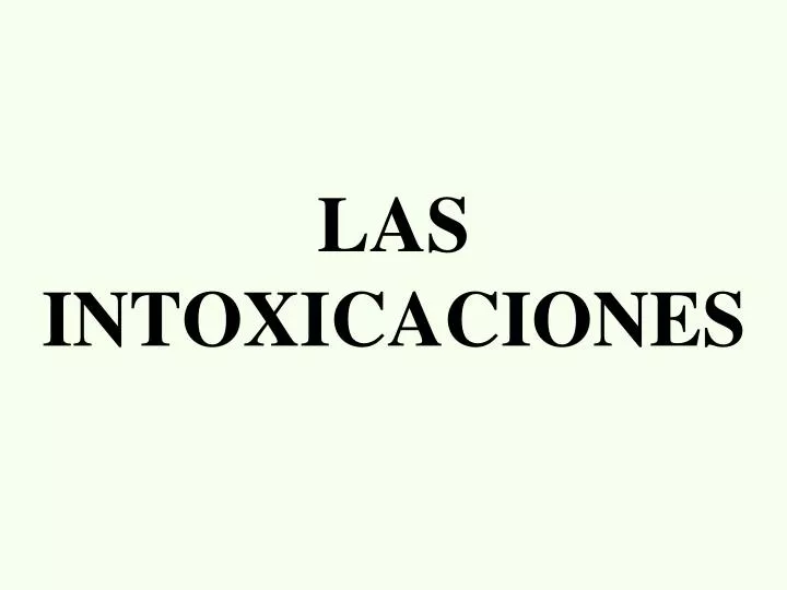 las intoxicaciones