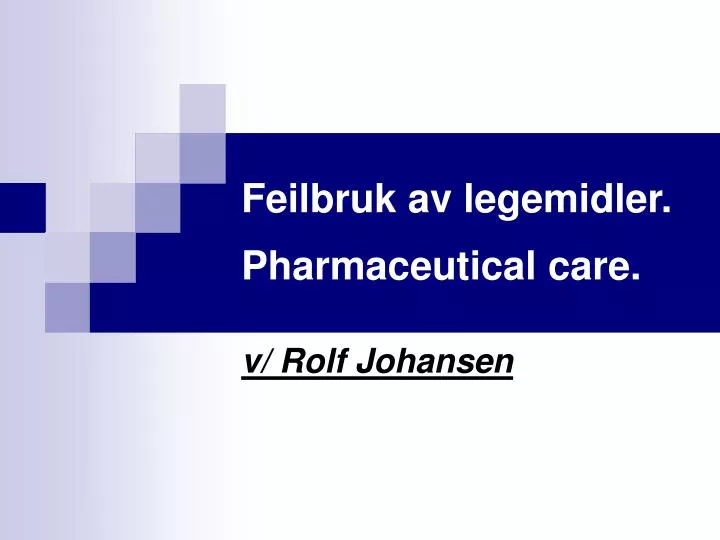 feilbruk av legemidler pharmaceutical care