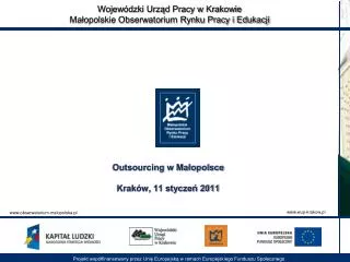 Outsourcing w Małopolsce Kraków, 11 styczeń 2011