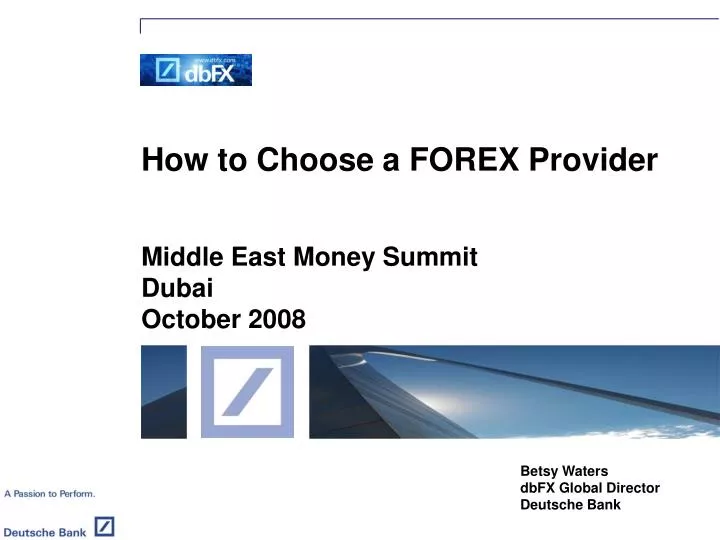 how to choose a forex provider middle east money summit dubai october 2008