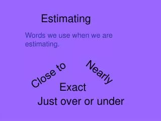 Estimating