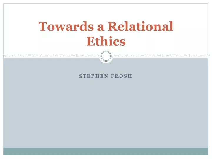 towards a relational ethics