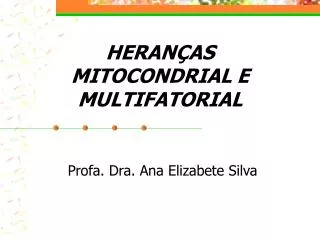 heran as mitocondrial e multifatorial