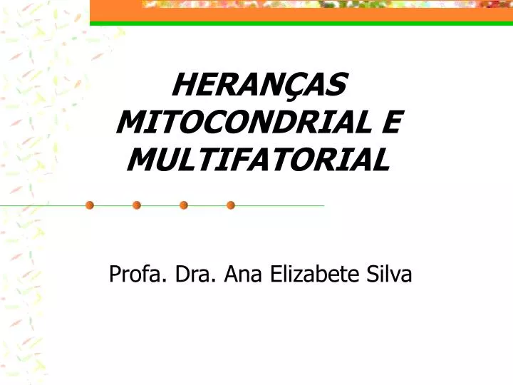 heran as mitocondrial e multifatorial