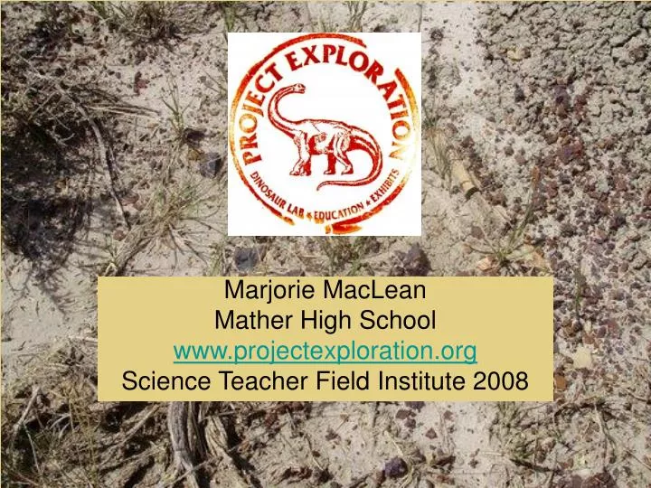 marjorie maclean mather high school www projectexploration org science teacher field institute 2008