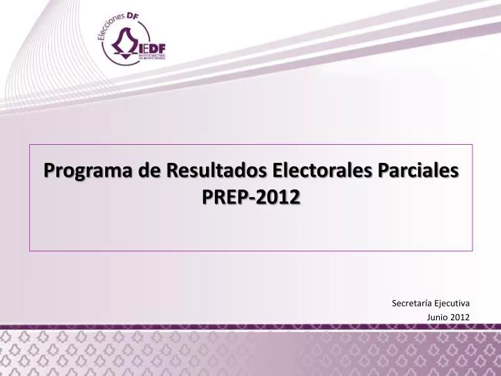 programa de resultados electorales parciales prep 2012