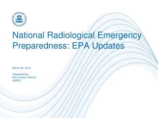 National Radiological Emergency Preparedness: EPA Updates