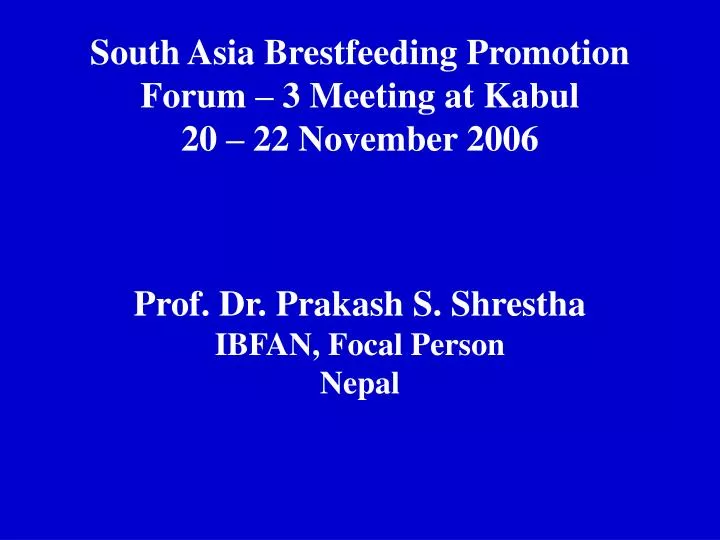 south asia brestfeeding promotion forum 3 meeting at kabul 20 22 november 2006