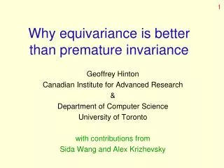Why equivariance is better than premature invariance