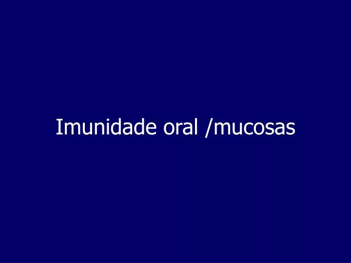 imunidade oral mucosas