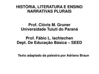 HISTÓRIA, LITERATURA E ENSINO NARRATIVAS PLURAIS