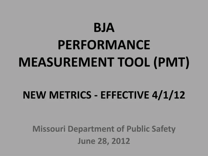 bja performance measurement tool pmt new metrics effective 4 1 12