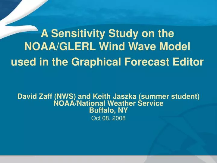 a sensitivity study on the noaa glerl wind wave model used in the graphical forecast editor