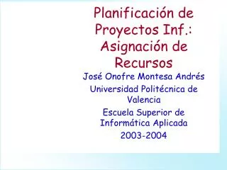 Planificación de Proyectos Inf.: Asignación de Recursos