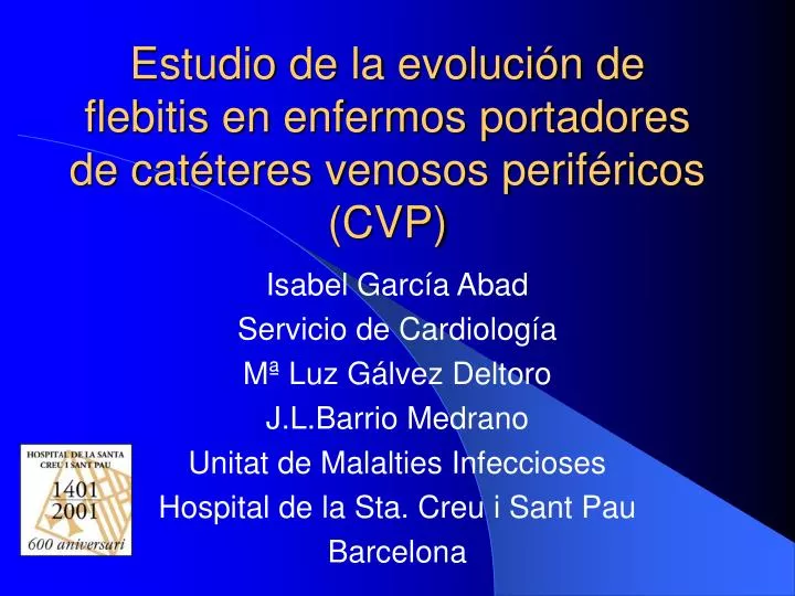 estudio de la evoluci n de flebitis en enfermos portadores de cat teres venosos perif ricos cvp