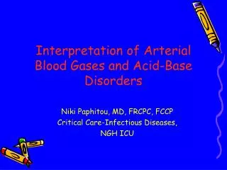 Interpretation of Arterial Blood Gases and Acid-Base Disorders