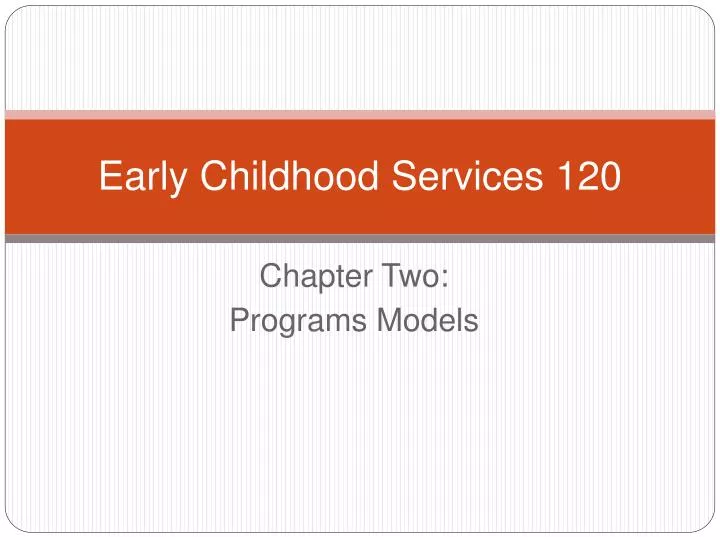 early childhood services 120