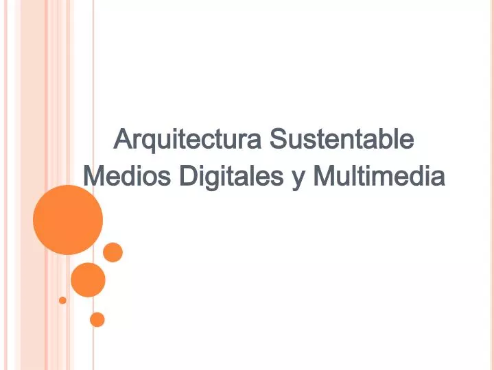 arquitectura sustentable medios digitales y multimedia