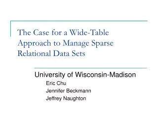 The Case for a Wide-Table Approach to Manage Sparse Relational Data Sets
