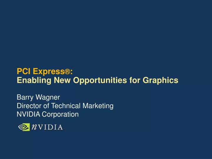pci express enabling new opportunities for graphics