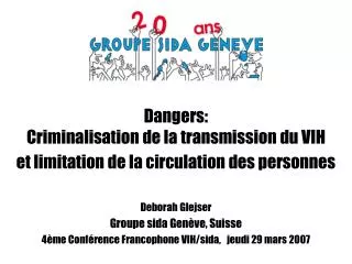 Dangers: Criminalisation de la transmission du VIH et limitation de la circulation des personnes