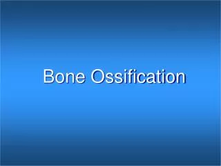 Bone Ossification