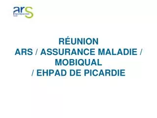 r union ars assurance maladie mobiqual ehpad de picardie