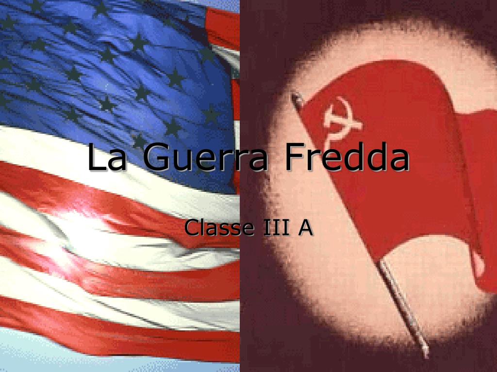 Che Cos è La Guerra Fredda PPT - La Guerra Fredda PowerPoint Presentation, free download - ID:967728