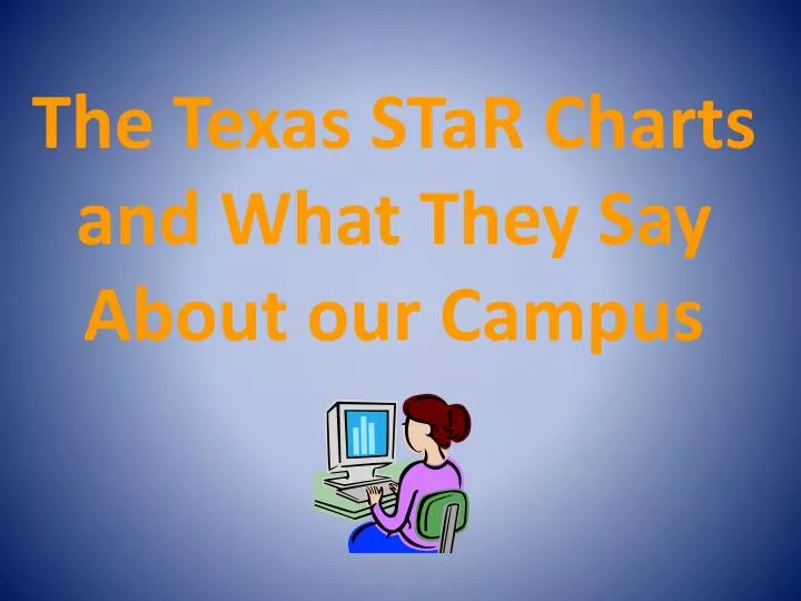the texas star charts and what they say about our campus