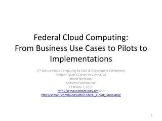 Federal Cloud Computing: From Business Use Cases to Pilots to Implementations