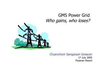 GMS Power Grid Who gains, who loses?