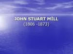 JOHN STUART MİLL (1806 -1873) - slide 1