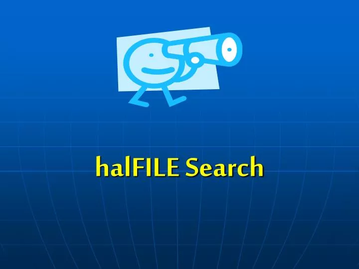 halfile search