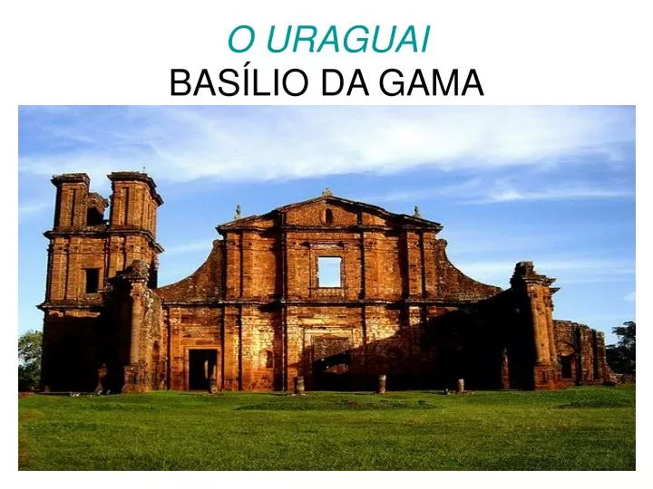 o uraguai bas lio da gama