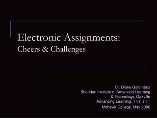Electronic Assignments: Cheers &amp; Challenges