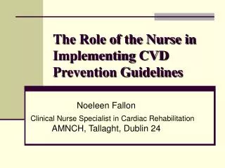 The Role of the Nurse in Implementing CVD Prevention Guidelines