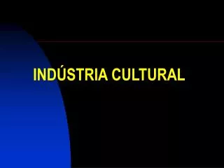 ind stria cultural