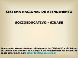 SISTEMA NACIONAL DE ATENDIMENTO SOCIOEDUCATIVO - SINASE