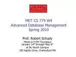 MET CS 779 W4 Advanced Database Management Spring 2010 - slide 1