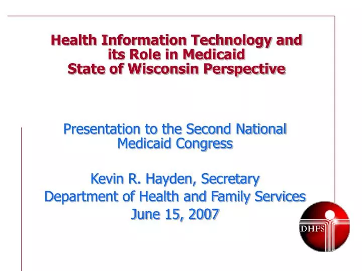 health information technology and its role in medicaid state of wisconsin perspective