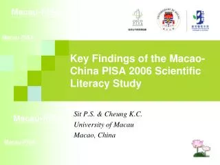 Key Findings of the Macao-China PISA 2006 Scientific Literacy Study