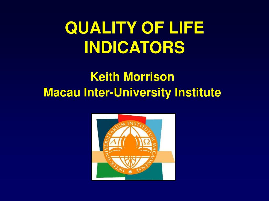 PPT - QUALITY OF LIFE INDICATORS PowerPoint Presentation, free download ...