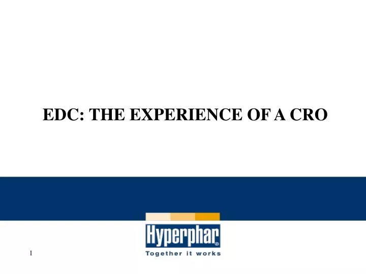 edc the experience of a cro