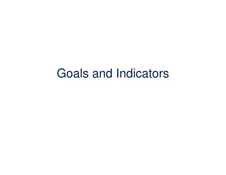 goals and indicators
