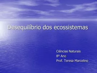 desequil brio dos ecossistemas