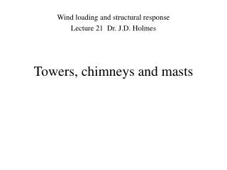 Towers, chimneys and masts