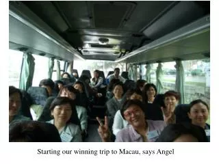 Starting our winning trip to Macau, says Angel