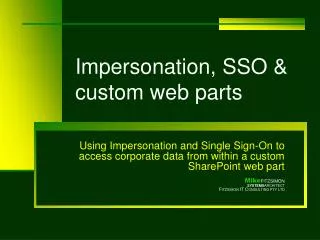 Impersonation, SSO &amp; custom web parts