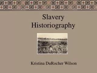 Slavery Historiography