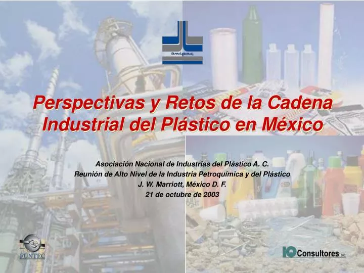 perspectivas y retos de la cadena industrial del pl stico en m xico